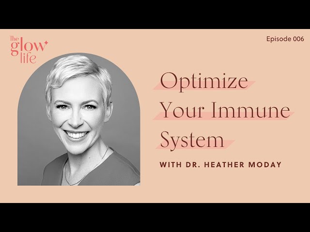 Optimize Your Immune System with Dr. Heather Moday