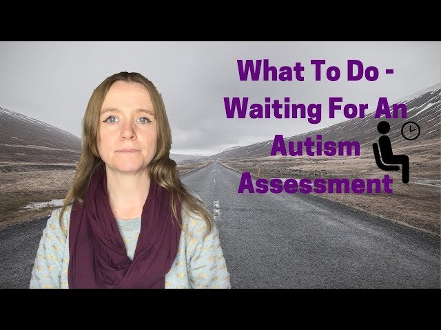 What To Do Waiting For Autism Assessment| Purple Ella