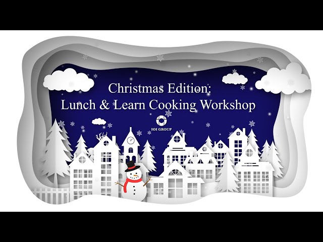 Lunch & Learn: Cooking Workshop (Christmas Edition)