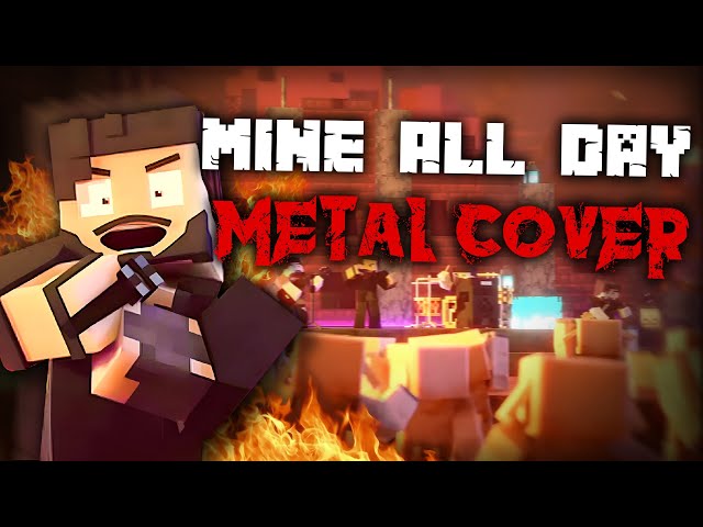 PEWDIEPIE - Mine All Day (Metalcore version) Minecraft Music Video