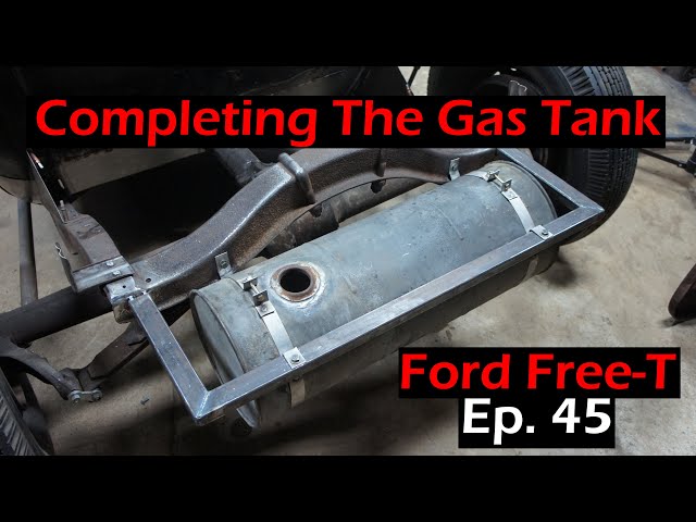 Completing The Gas Tank Mounting - Ford Free-T - Ep 45