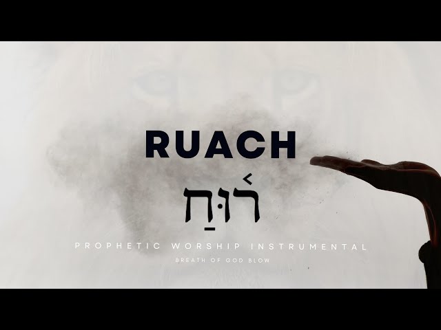 RUACH | Breath of God blow | Prophetic Worship