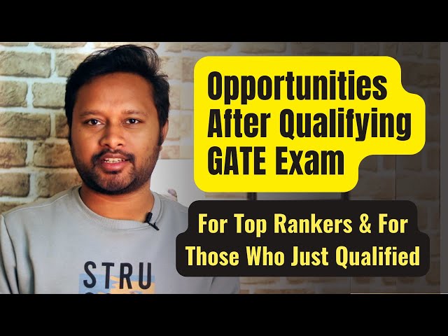 Opportunities After Qualifying GATE Exam | For Top Rankers & For those who Just Qualified