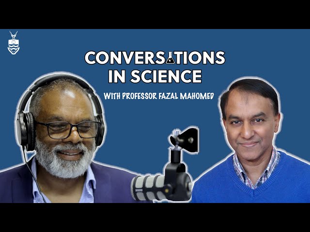 Conversations in Science | Episode 1: Professor Fazal Mahomed