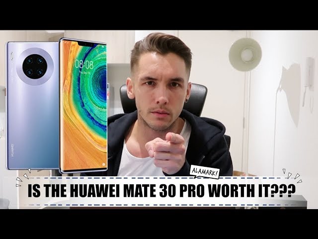 IS THE HUAWEI MATE 30 PRO WORTH IT?