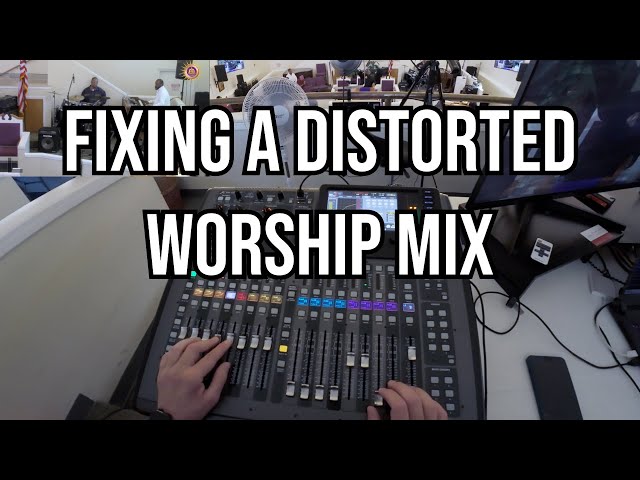 Fixing A Church's Mix That's DISTORTED & TOO LOUD | Mixdown Meltdown Episode 2