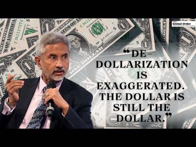 "De-dollarization is exaggerated. The dollar is still the dollar."