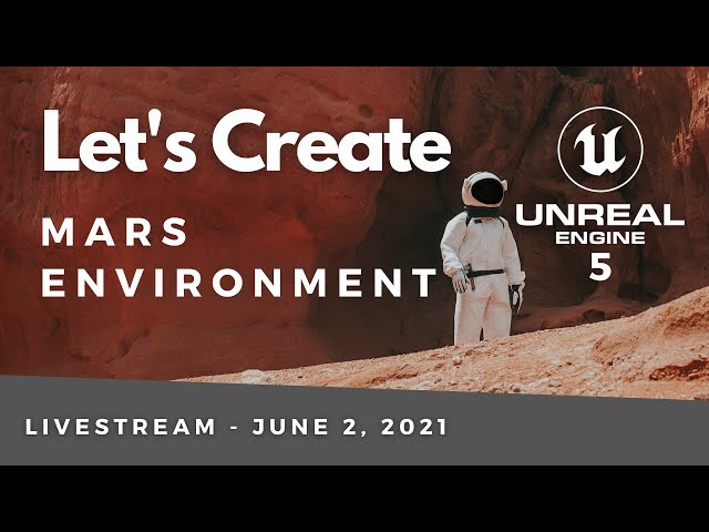 Creating Mars in Unreal Engine 5 [Livestream]