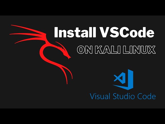 Install VSCode on Kali Linux - Quick & Easy