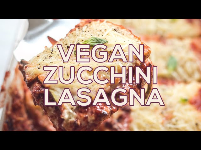 Zucchini Lasagna Recipe - Vegan and Gluten-free (NOT SOGGY!) | Vegan Afternoon with Two Spoons