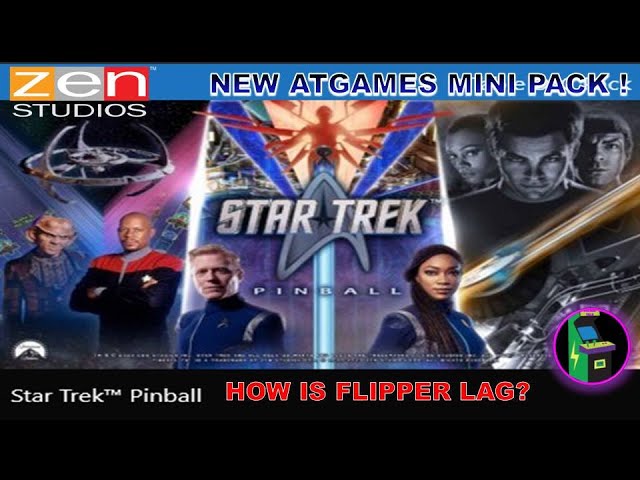 Atgames 4K Pinball - Zen Studios Star Trek Pinball Pack & Has The Flipper Lag Improved!