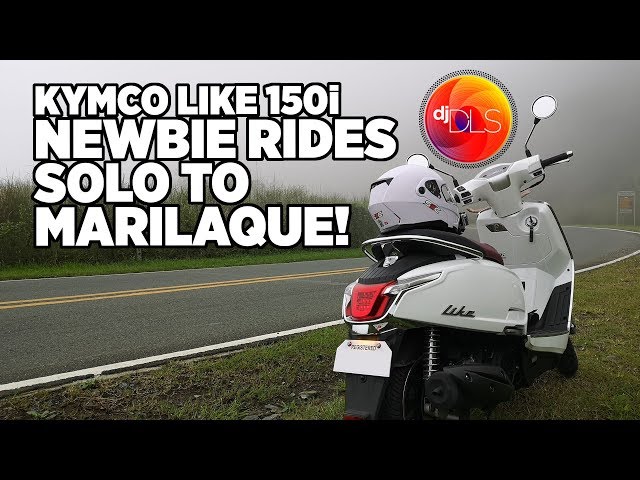 Marilaque NEWBIE Solo Ride! | Kymco Like 150i