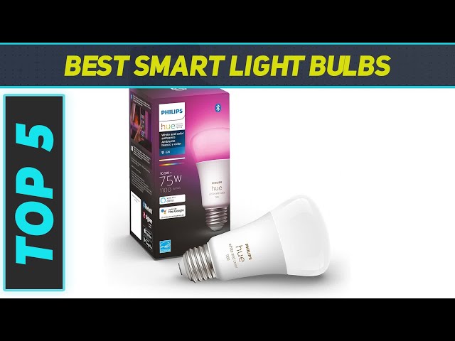 Top 5 Smart Light Bulbs  in 2024