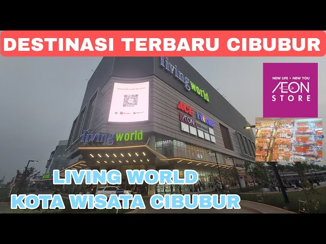 Living World Kota Wisata Cibubur | Mall Baru Terbesar di Timur Jakarta & Bogor Terupdate