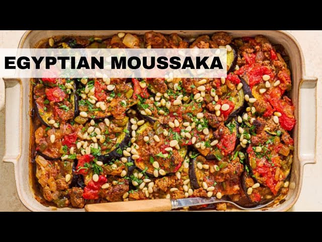 Egyptian Moussaka | Moussaka Recipe (Eggplant and Beef Casserole)