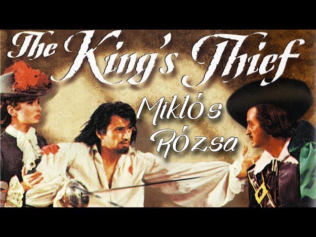 The King's Thief | Soundtrack Suite (Miklós Rózsa)