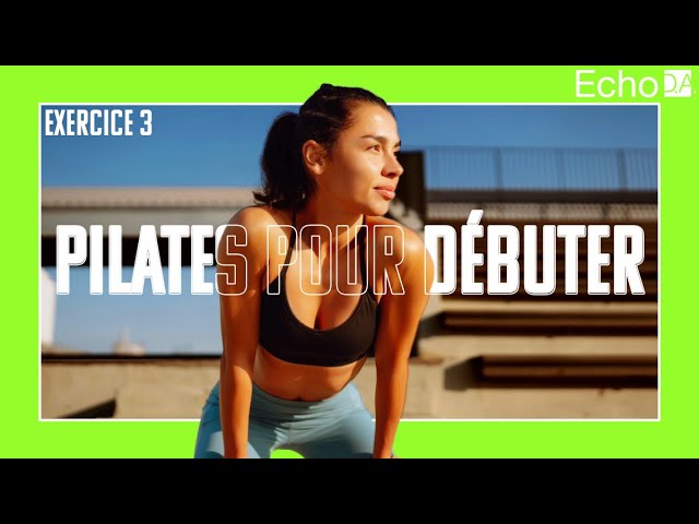 Pilates - Pour Débuter : Exercice 3