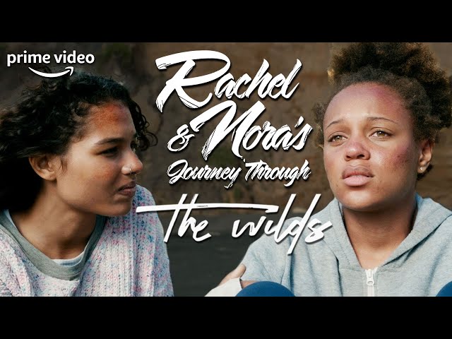Rachel & Nora's Journey | The Wilds | Prime Video