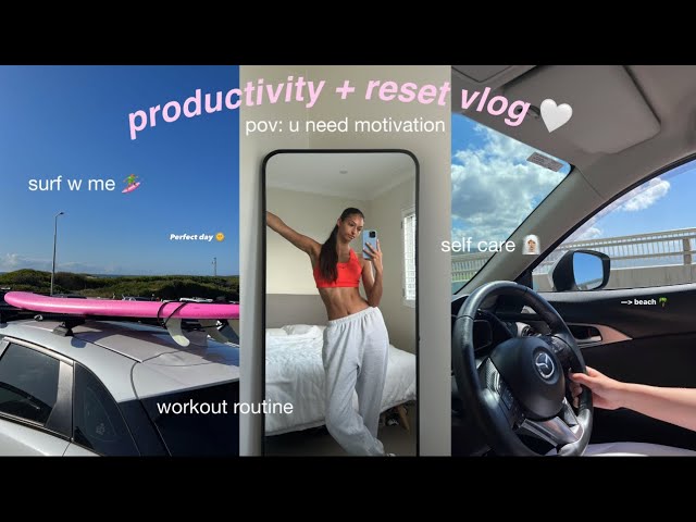 pov: you're unmotivated *how i stay productive + reset my life*