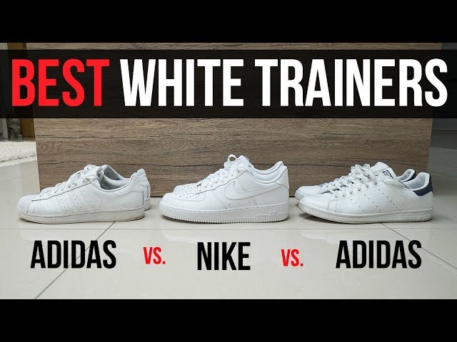 BEST WHITE TRAINERS/SNEAKERS 2018 (Adidas Stan Smith vs. Nike Air Force 1 vs. Adidas Superstar)