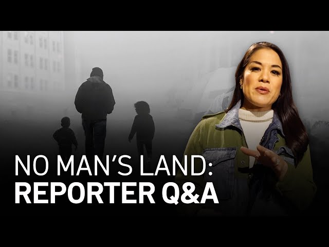 NO MAN'S LAND: Reporter Q&A