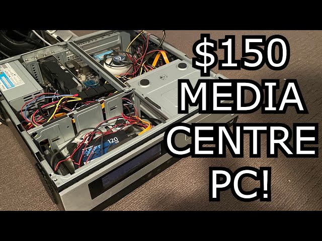 I Built a $150 MEDIA CENTRE PC!
