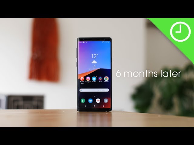Galaxy Note 9: 6 months later