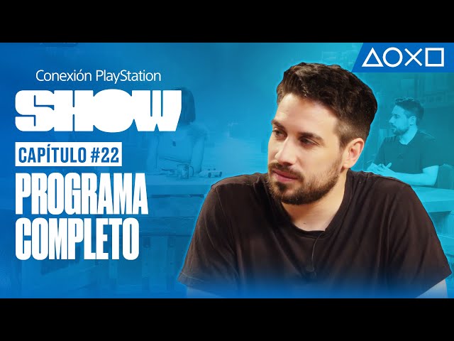 MANUEL HUEDO y THE GAME KITCHEN - PROGRAMA COMPLETO | Conexión PlayStation SHOW 22