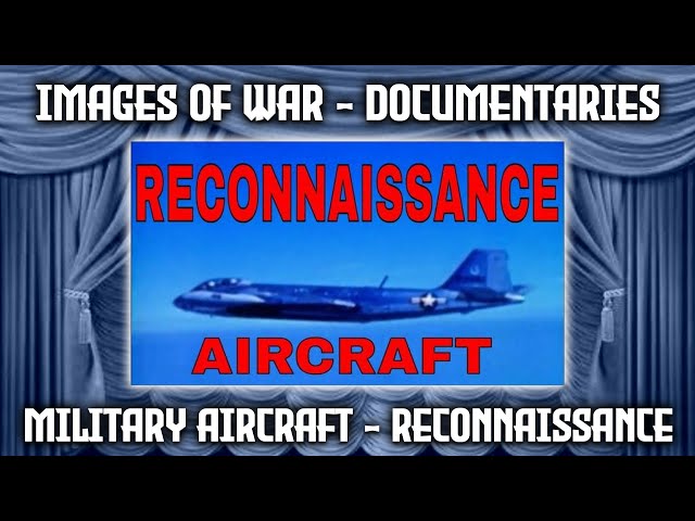 MILITARY AIRCRAFT - RECONNAISSANCE