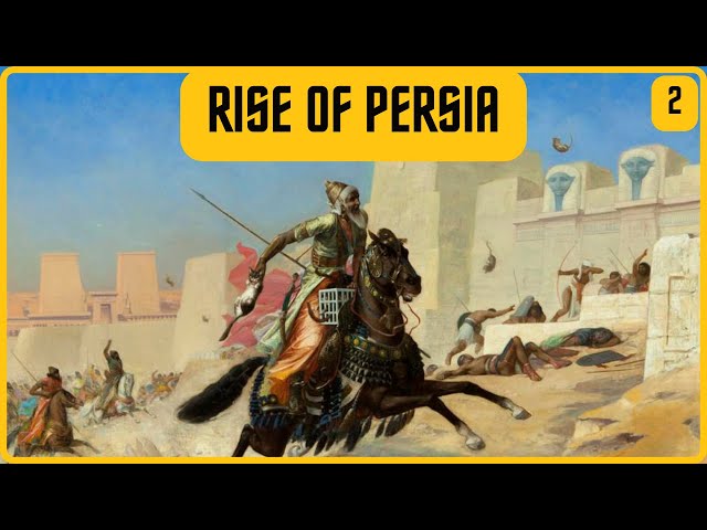 How Did Ancient Persia Become So Powerful?
