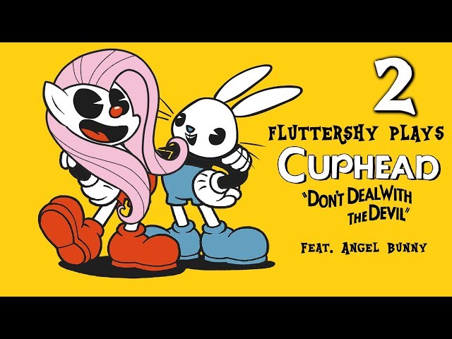 Fluttershee plays Cuphead [ALL BOSSES!] 🍉 | w' Angel Bunny!