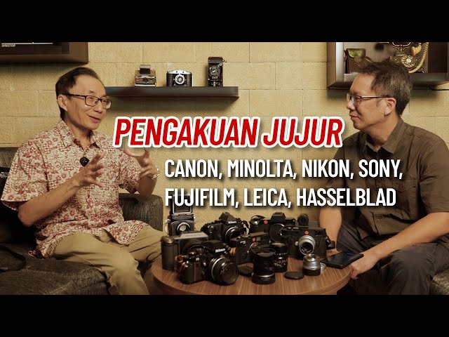 50 tahun Fotografi bersama Himawan Mursalim - Canon, Sony, Leica, Hasselblad, Fujifilm, Minolta