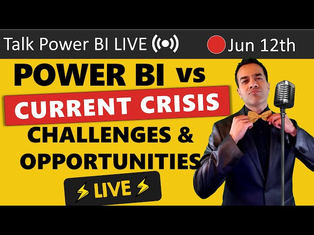 Power BI vs. Current Crisis: Challenges & Opportunities for Businesses and Power BI Professionals