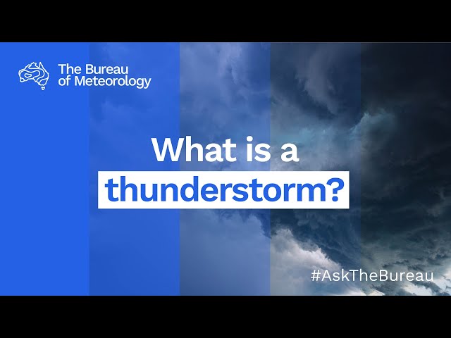Ask the Bureau: What is a thunderstorm?