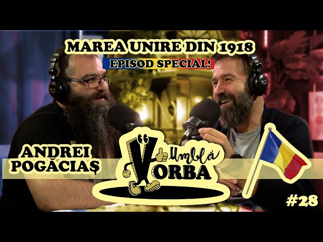 Andrei Pogăciaş #special 1 Decembrie |  #podcast #28  Umblă Vorba
