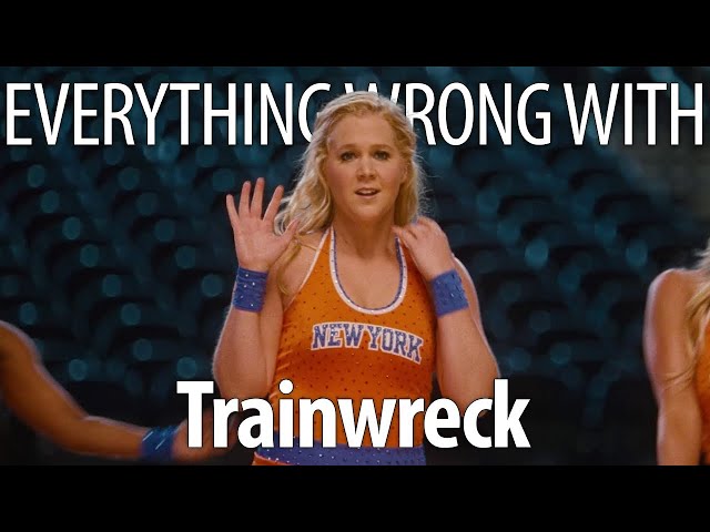 Everything Wrong With Trainwreck In 25 Minutes or Less
