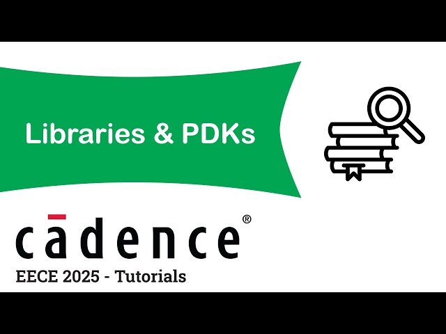 Cadence Libraries and PDKs