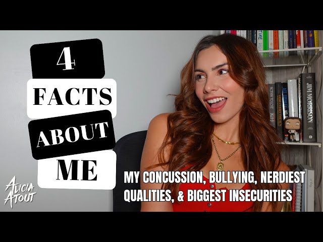 4 Facts About Me: Bullying, Nerdiest Qualities, Biggest Insecurities, and more