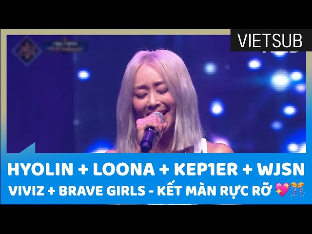 Hyolin + LOONA + Kep1er + Brave Girls + VIVIZ + WJSN - Kết Màn Rực Rỡ 💖🎊 #Queendom2 🇻🇳VIETSUB🇻🇳