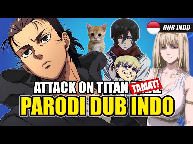 Attack on Titan Parodi Final [END] | Dub Indonesia