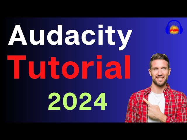 How to use Audacity to Record & Edit Audio | Complete Beginners Tutorial (2024)