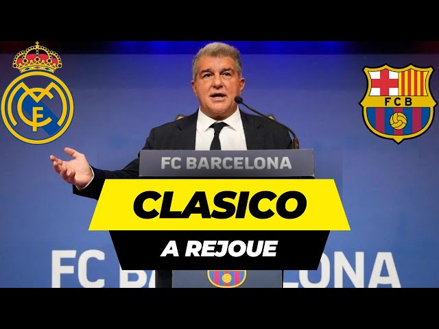 Le FC Barcelone songe sérieusement à demander à rejouer le Clasico !