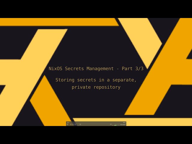 NixOS Secrets Management - Part 3/3