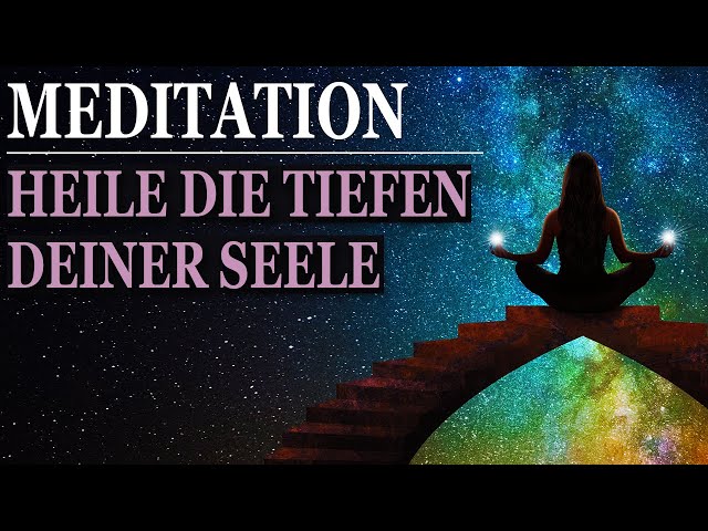 Meditation für tiefe Heilung von Körper, Geist & Seele + Affirmationen & Frequenzen für Gesundheit