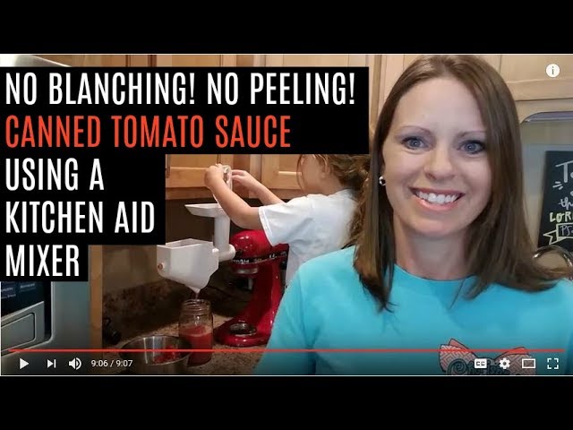 Use Your KitchenAid Mixer to Cut the Time it Takes to Prepare Tomatoes for Canning