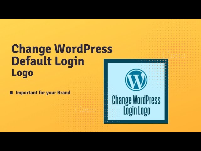 How to change the default WordPress Login Logo
