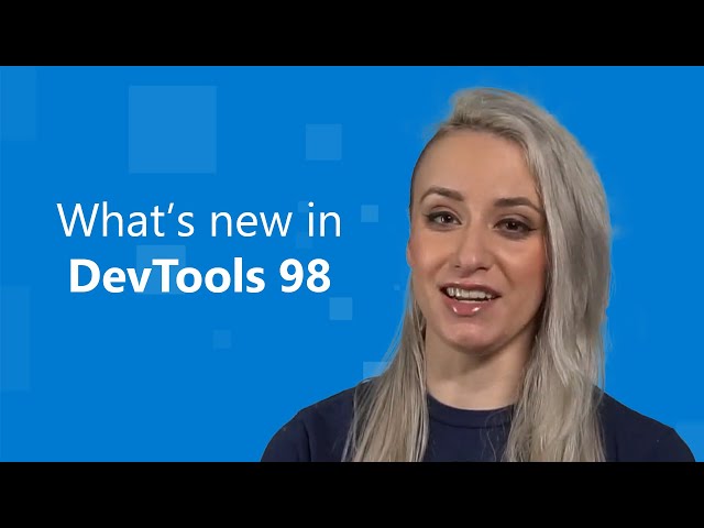 Microsoft Edge | What's New in DevTools 98