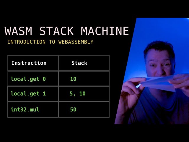 WEBASSEMBLY STACK MACHINE | Introduction to WebAssembly (WASM)