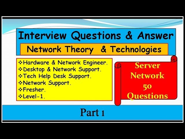 50 Interview & Questions,Answer, Network Theory  & Technologies For Server & Network