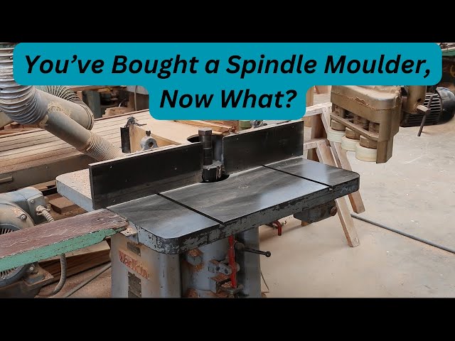How To: Spindle Moulder Use, Safety & General Operation
